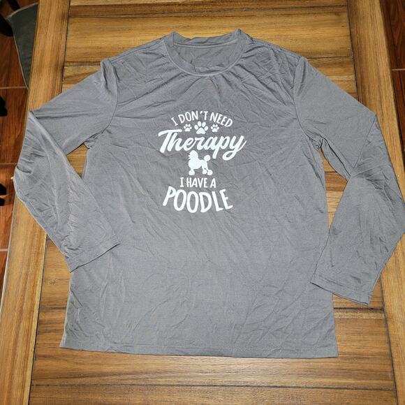 Dark Grey LS Tee "I Don't Need Therapy, I Have A Poodle" - Size Large - Picture 1 of 3